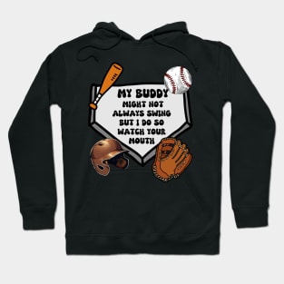my boy might not always swing but i do so watch your mouth Hoodie